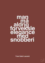 plakat: man må aldrig forveksle elegance med snobberi - red pepper-Mode-A1two3