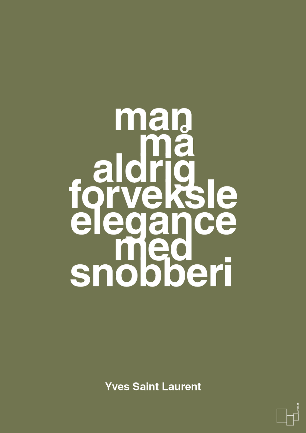 plakat: man må aldrig forveksle elegance med snobberi - secret meadow-Mode-A1two3