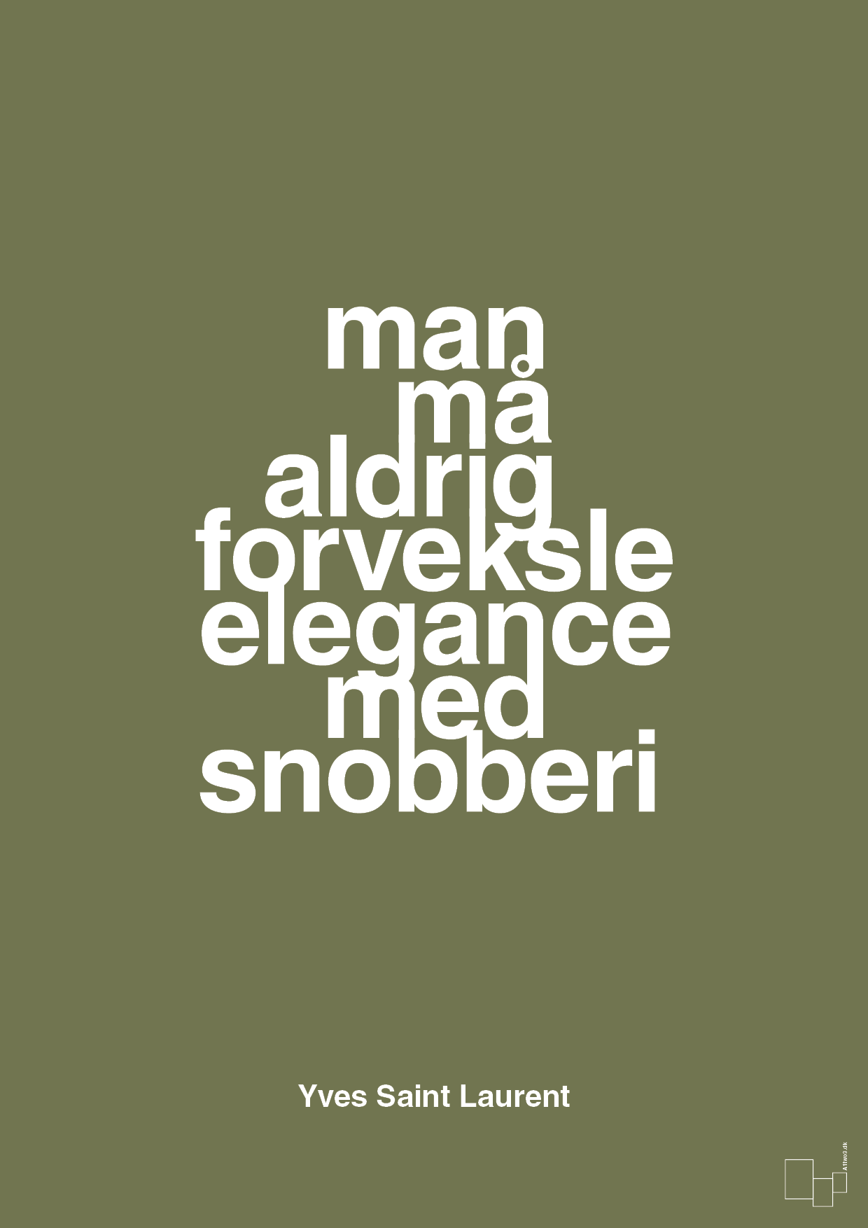 plakat: man må aldrig forveksle elegance med snobberi - secret meadow-Mode-A1two3