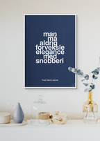 plakat: man må aldrig forveksle elegance med snobberi - graphic charcoal-Mode-A1two3