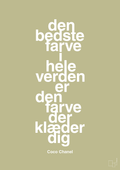 plakat: den bedste farve i hele verden er den farve der klæder dig - back to nature-Mode-A1two3