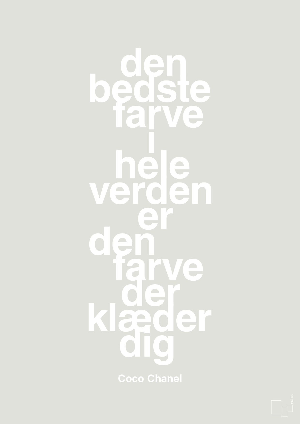 plakat: den bedste farve i hele verden er den farve der klæder dig - painters white-Mode-A1two3