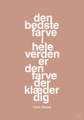 plakat: den bedste farve i hele verden er den farve der klæder dig - powder-Mode-A1two3