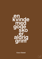 plakat: en kvinde med gode sko er aldrig grim - dark brown-Mode-A1two3