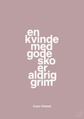 plakat: en kvinde med gode sko er aldrig grim - light rose-Mode-A1two3