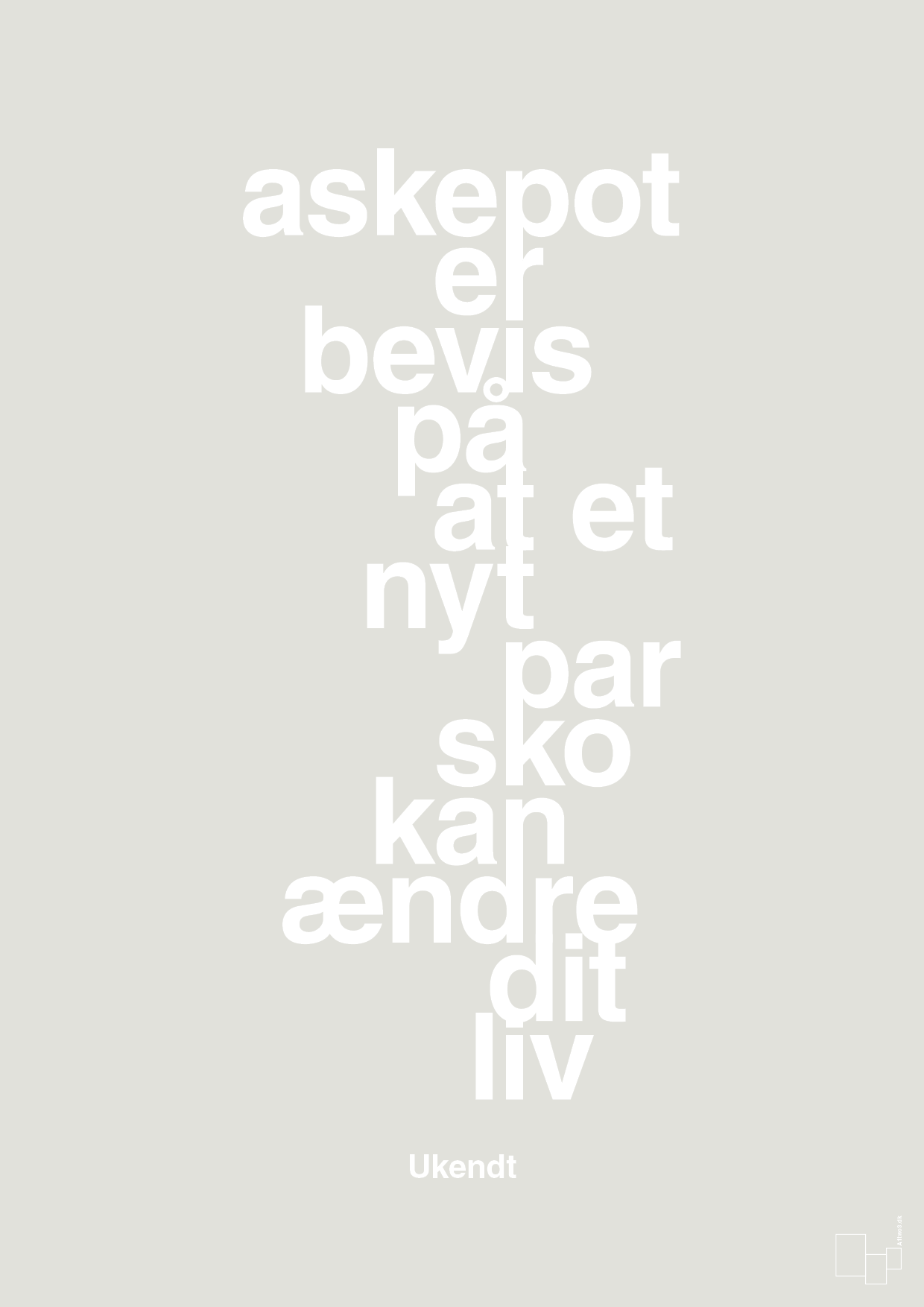 plakat: askepot er bevis på at et nyt par sko kan ændre dit liv - painters white-Mode-A1two3