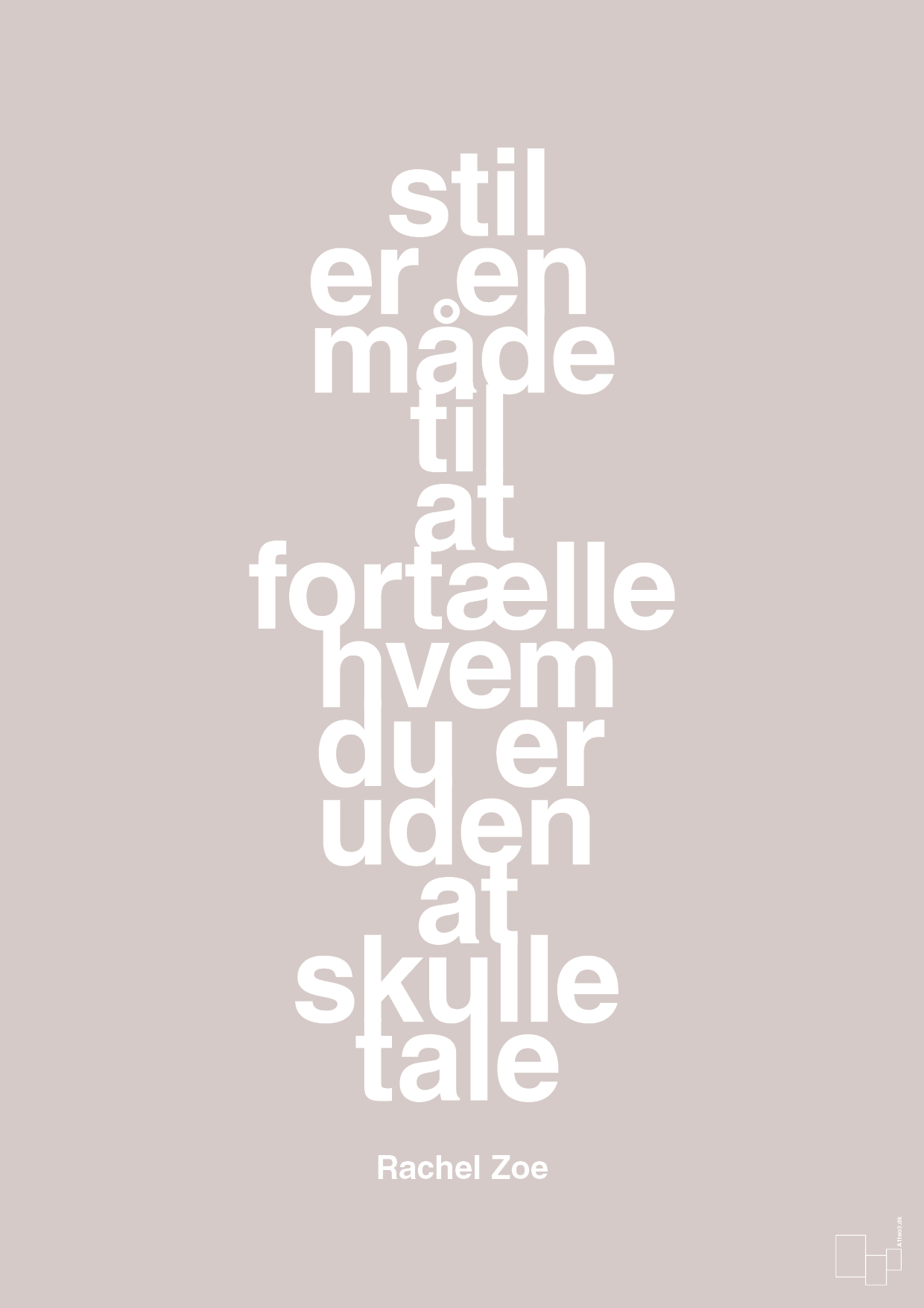 plakat: stil er en måde til at fortælle hvem du er uden at skulle tale - broken beige-Mode-A1two3