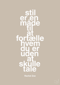 plakat: stil er en måde til at fortælle hvem du er uden at skulle tale - creamy mushroom-Mode-A1two3