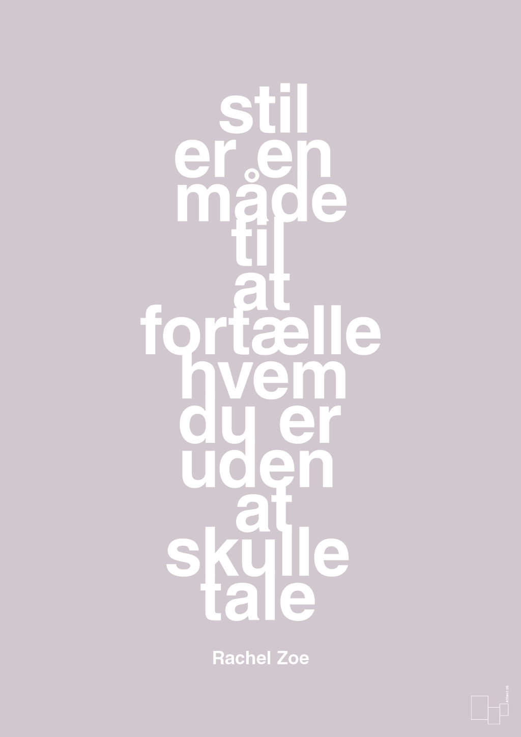 plakat: stil er en måde til at fortælle hvem du er uden at skulle tale - dusty lilac-Mode-A1two3