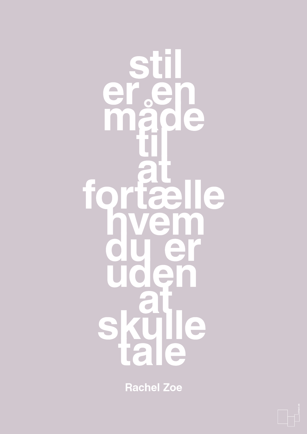 plakat: stil er en måde til at fortælle hvem du er uden at skulle tale - dusty lilac-Mode-A1two3