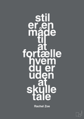 plakat: stil er en måde til at fortælle hvem du er uden at skulle tale - graphic charcoal-Mode-A1two3