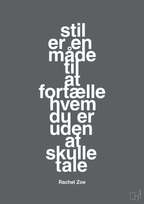 plakat: stil er en måde til at fortælle hvem du er uden at skulle tale - graphic charcoal-Mode-A1two3