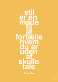 plakat: stil er en måde til at fortælle hvem du er uden at skulle tale - honeycomb-Mode-A1two3