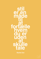 plakat: stil er en måde til at fortælle hvem du er uden at skulle tale - honeycomb-Mode-A1two3