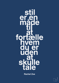 plakat: stil er en måde til at fortælle hvem du er uden at skulle tale - lapis blue-Mode-A1two3