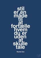 plakat: stil er en måde til at fortælle hvem du er uden at skulle tale - lapis blue-Mode-A1two3