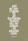 plakat: stil er en måde til at fortælle hvem du er uden at skulle tale - misty forrest-Mode-A1two3