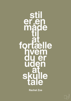 plakat: stil er en måde til at fortælle hvem du er uden at skulle tale - misty forrest-Mode-A1two3