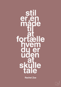 plakat: stil er en måde til at fortælle hvem du er uden at skulle tale - plum-Mode-A1two3