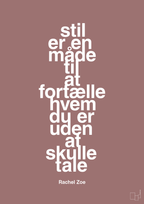 plakat: stil er en måde til at fortælle hvem du er uden at skulle tale - plum-Mode-A1two3