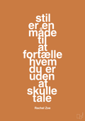 plakat: stil er en måde til at fortælle hvem du er uden at skulle tale - rumba orange-Mode-A1two3