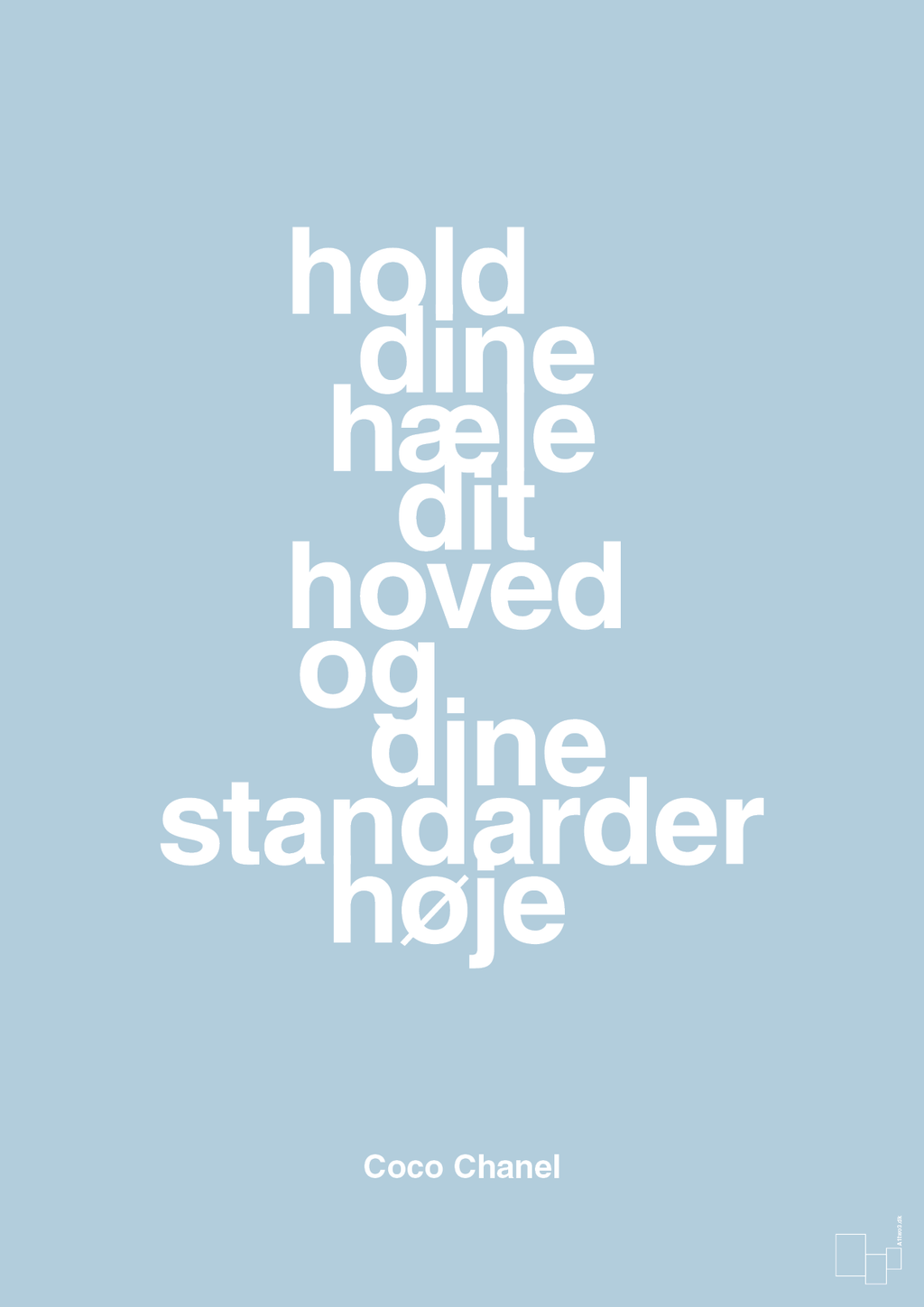 plakat: hold dine hæle dit hoved og dine standarder høje - heavenly blue-Mode-A1two3