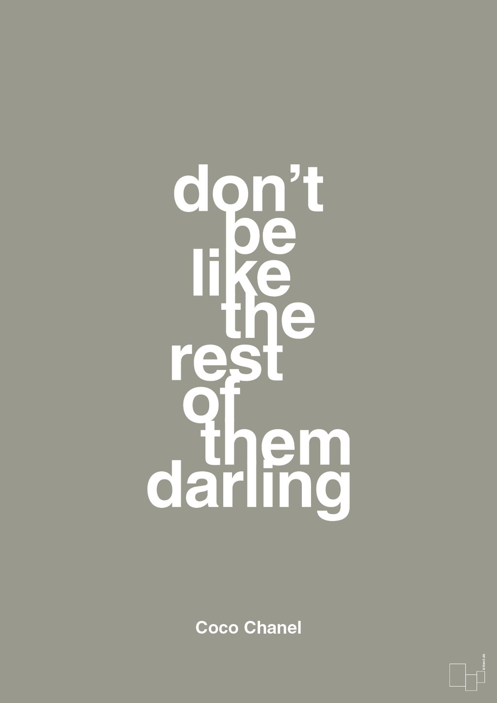 plakat: don’t be like the rest of them darling - battleship gray-Mode-A1two3