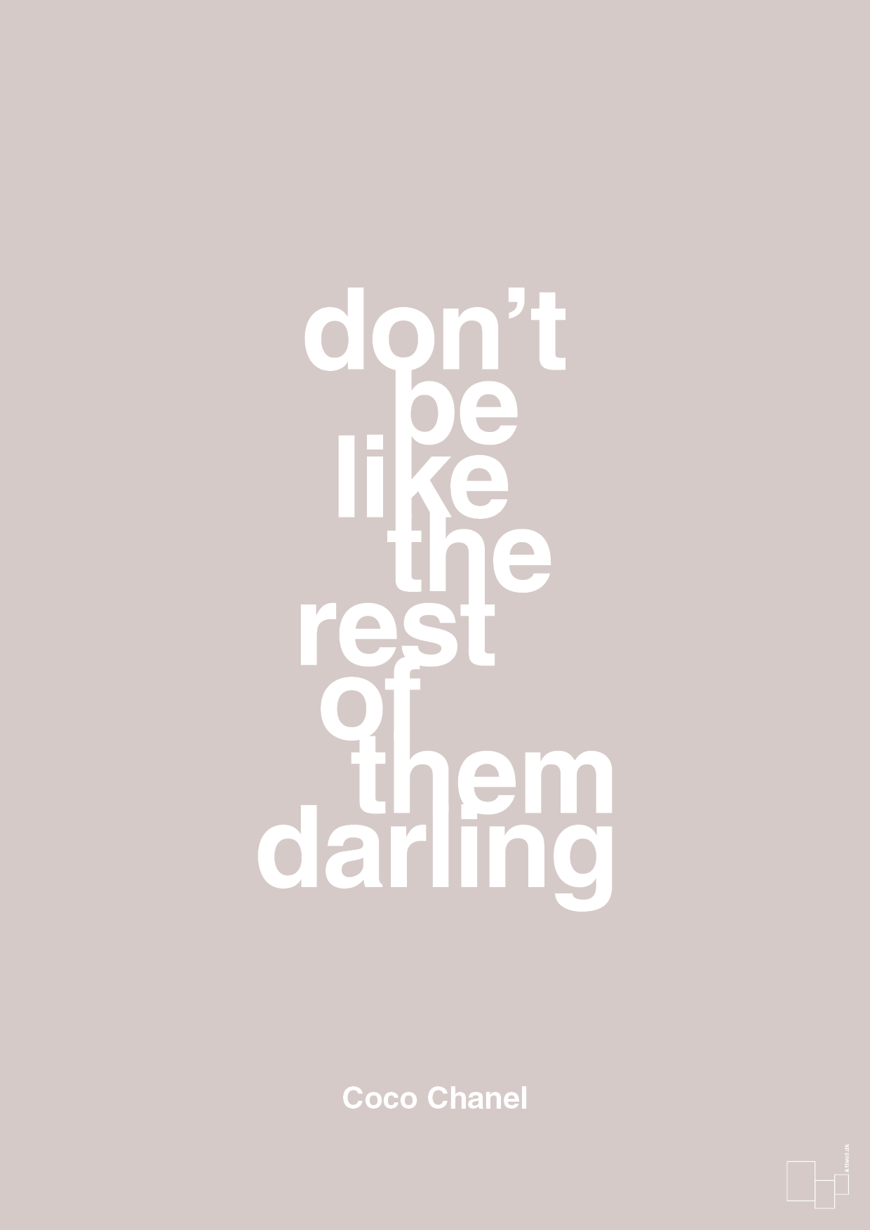 plakat: don’t be like the rest of them darling - broken beige-Mode-A1two3