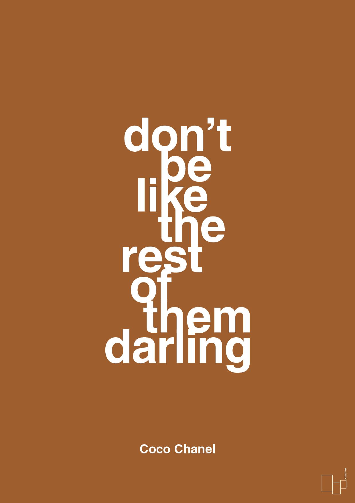 plakat: don’t be like the rest of them darling - cognac-Mode-A1two3