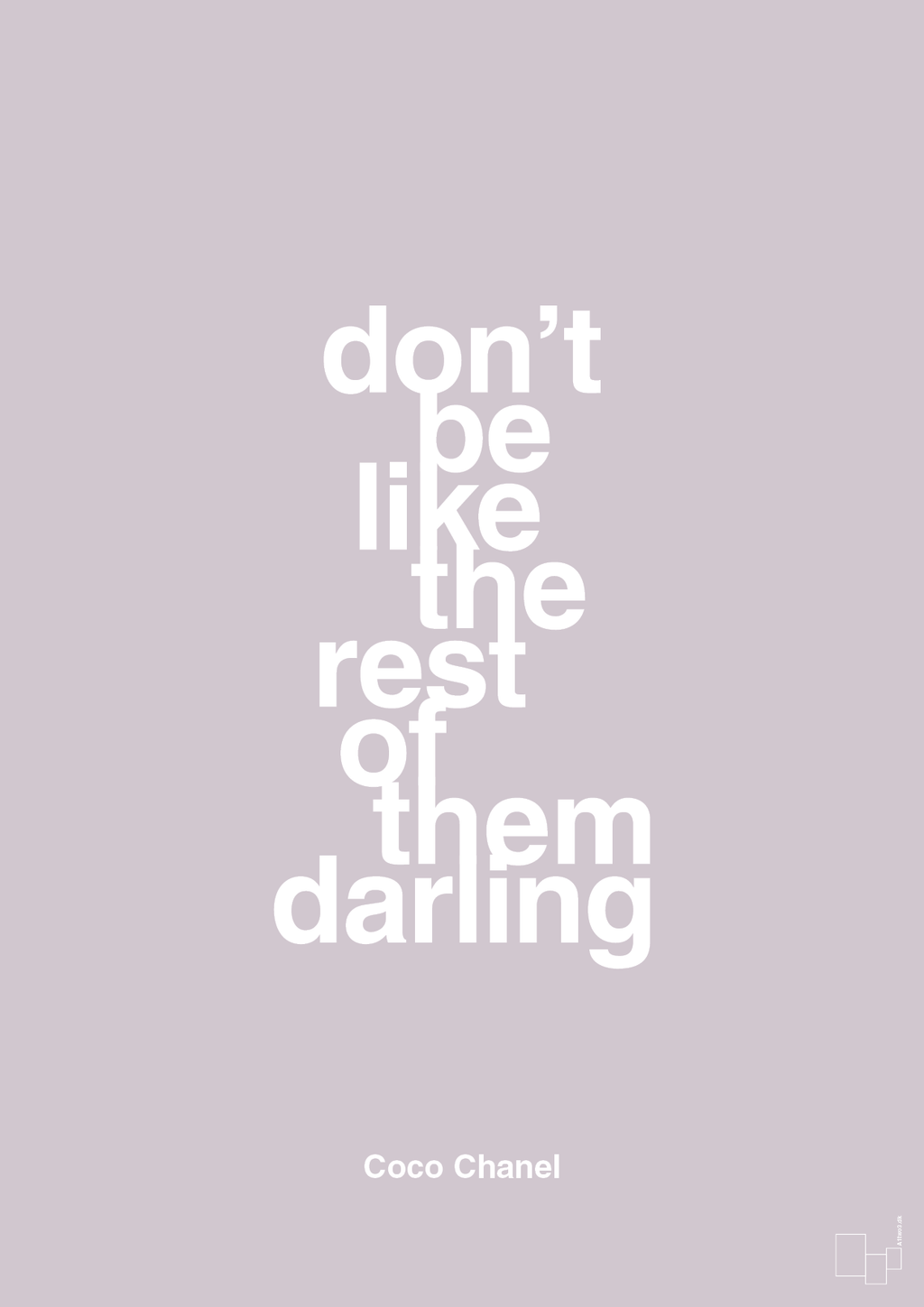plakat: don’t be like the rest of them darling - dusty lilac-Mode-A1two3