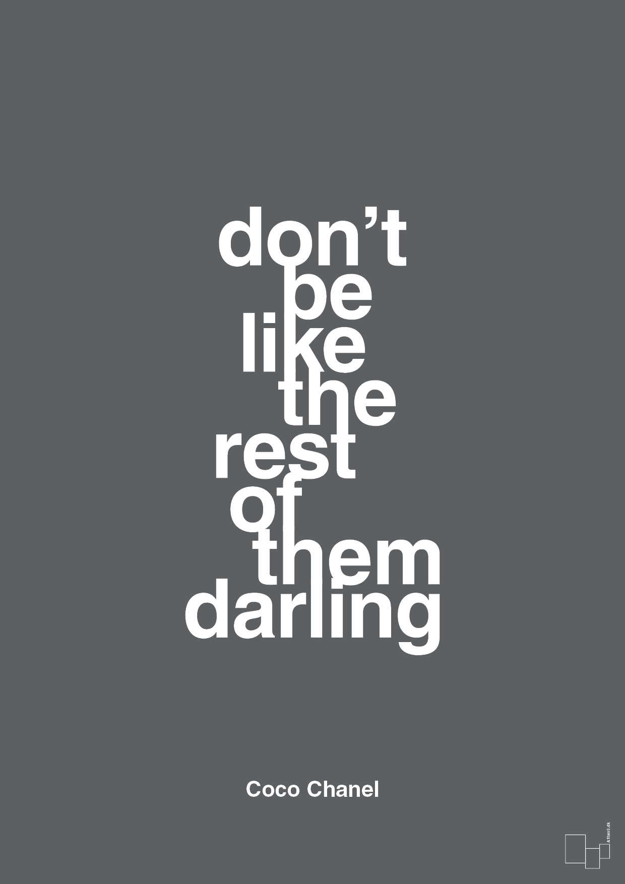 plakat: don’t be like the rest of them darling - graphic charcoal-Mode-A1two3
