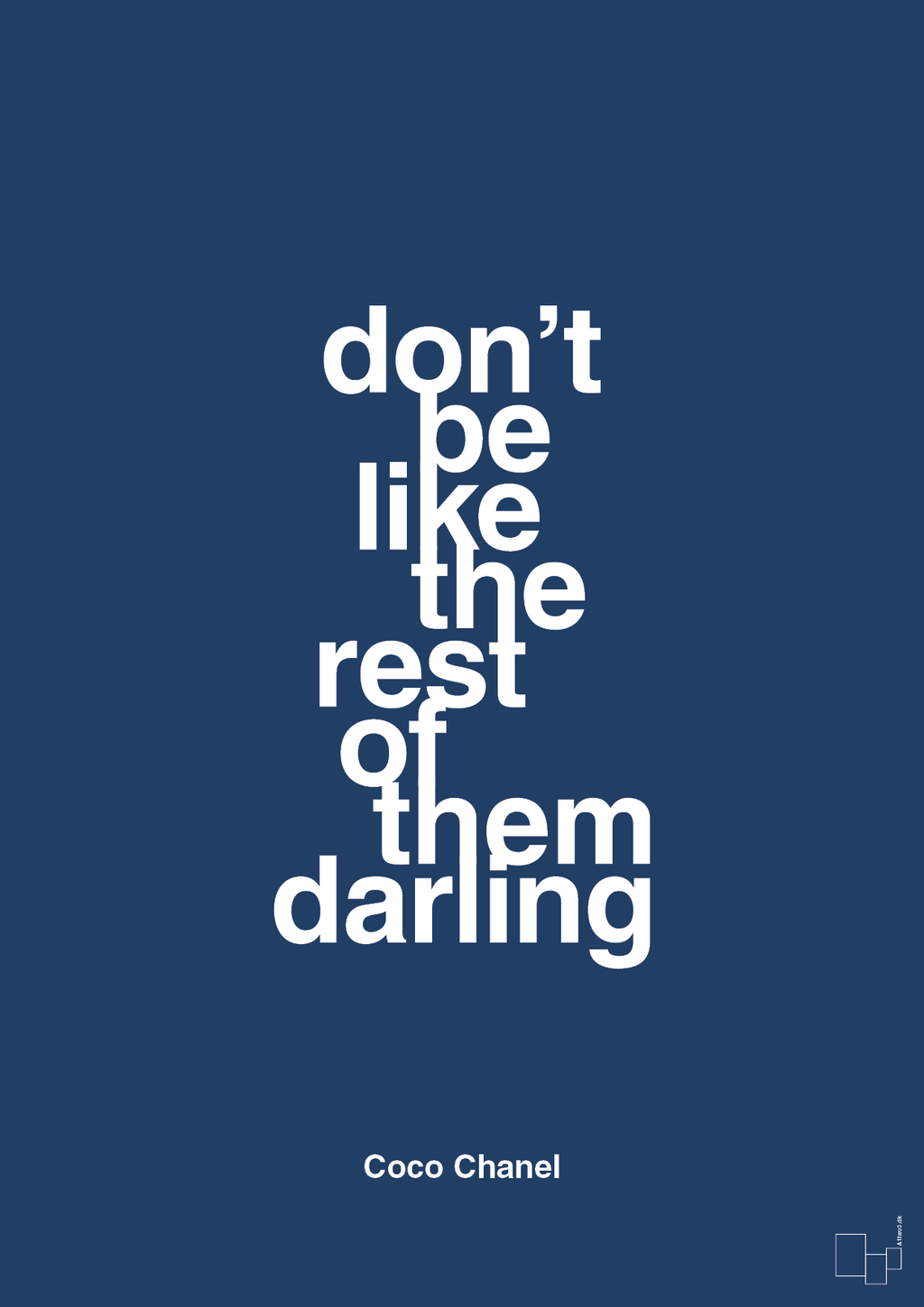 plakat: don’t be like the rest of them darling - lapis blue-Mode-A1two3