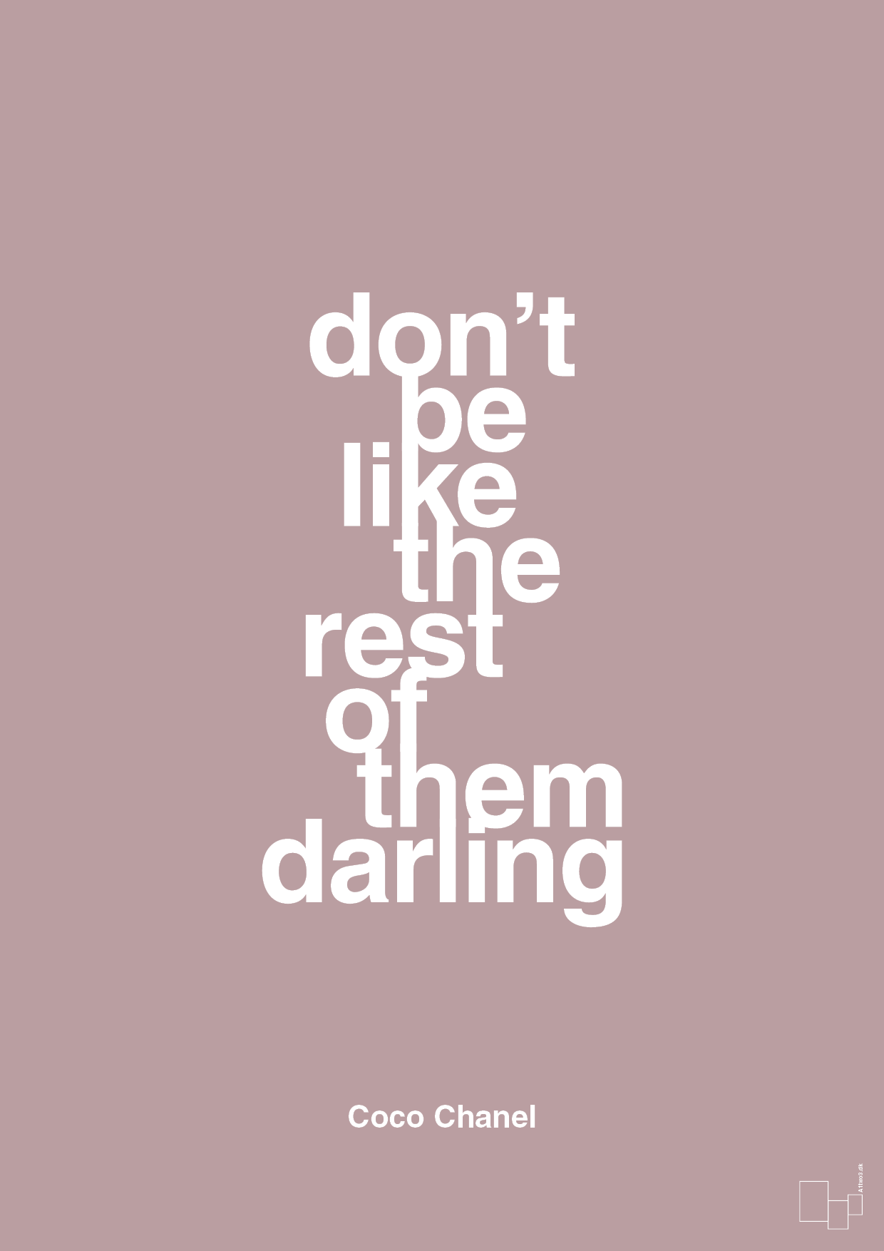 plakat: don’t be like the rest of them darling - light rose-Mode-A1two3