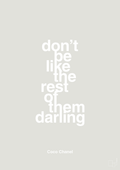 plakat: don’t be like the rest of them darling - painters white-Mode-A1two3