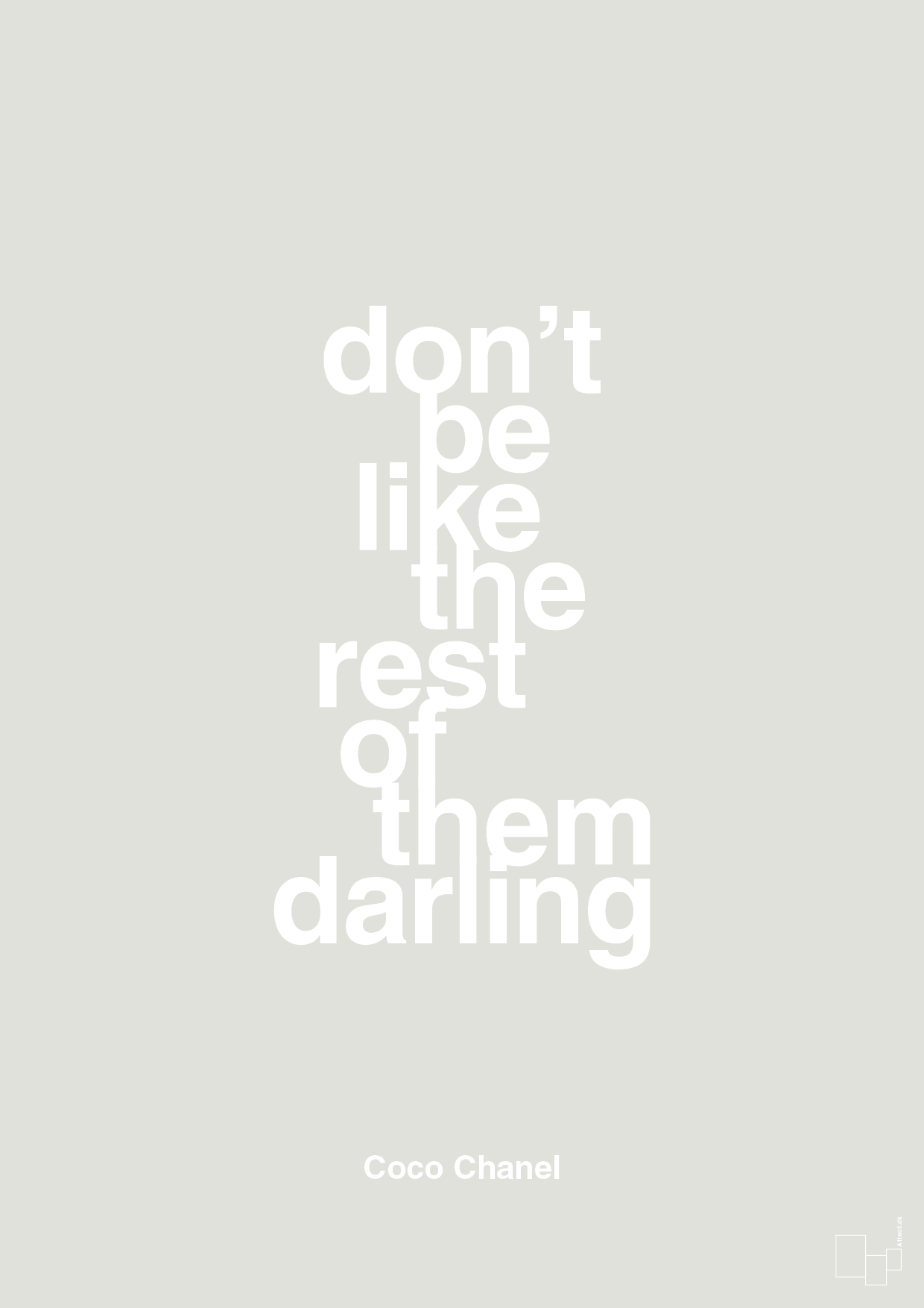 plakat: don’t be like the rest of them darling - painters white-Mode-A1two3