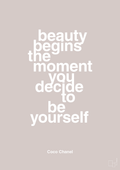 plakat: beauty begins the moment you decide to be yourself - broken beige-Mode-A1two3