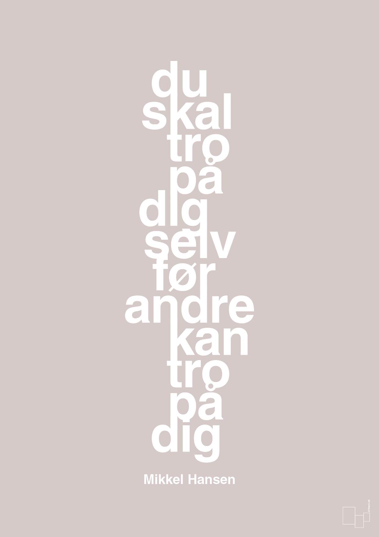 plakat: du skal tro på dig selv før andre kan tro på dig - broken beige-Håndbold-A1two3
