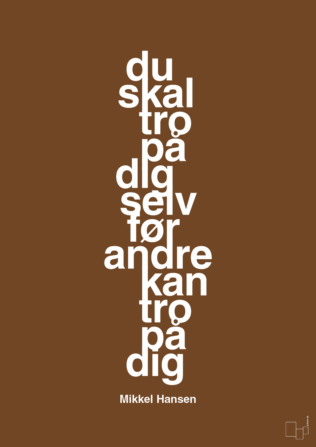 plakat: du skal tro på dig selv før andre kan tro på dig - dark brown-Håndbold-A1two3