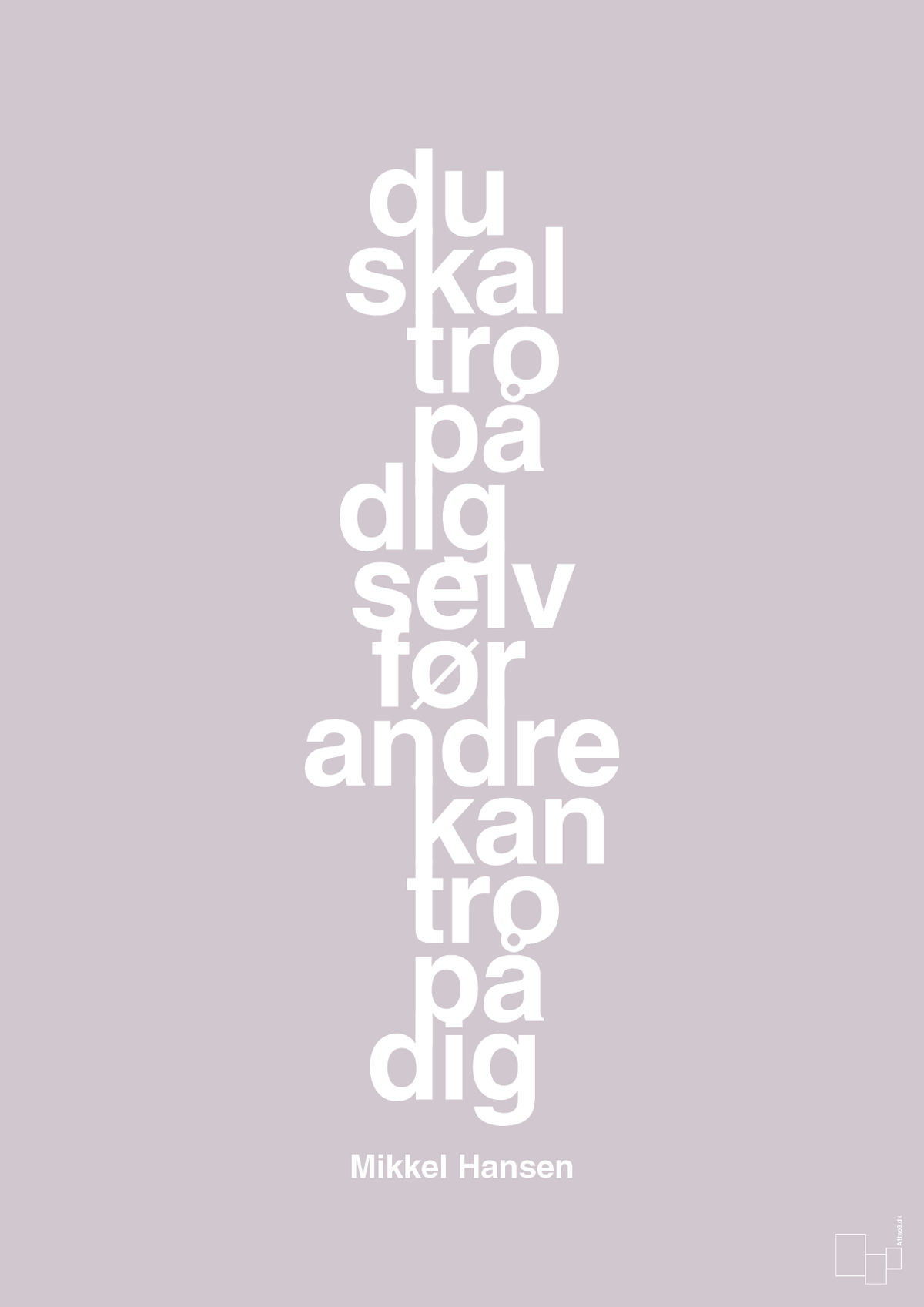 plakat: du skal tro på dig selv før andre kan tro på dig - dusty lilac-Håndbold-A1two3