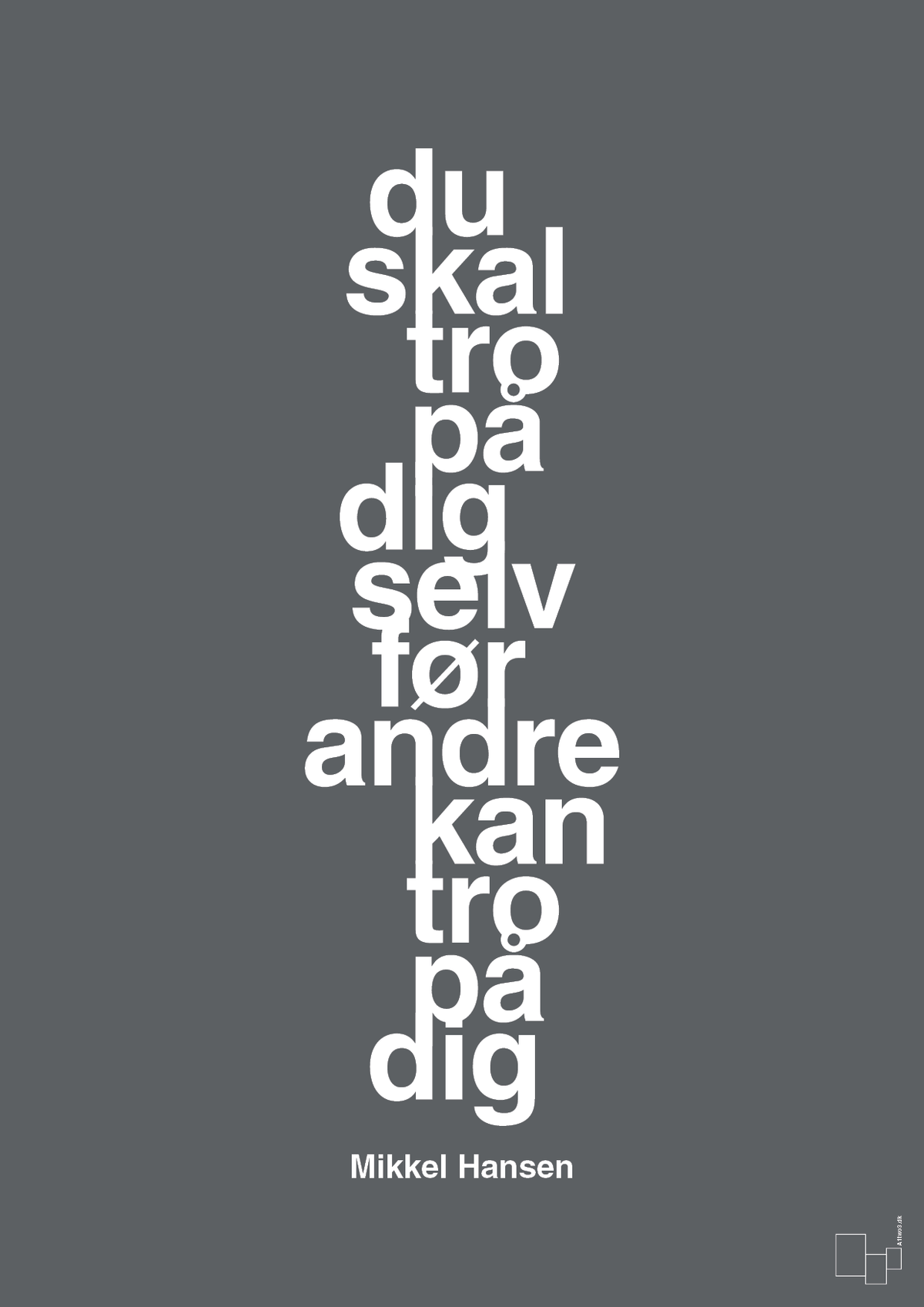 plakat: du skal tro på dig selv før andre kan tro på dig - graphic charcoal-Håndbold-A1two3