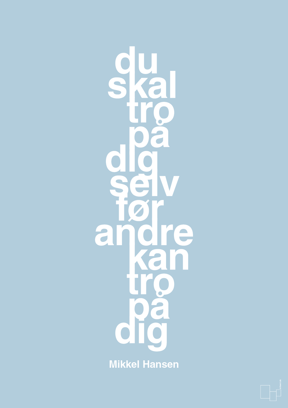 plakat: du skal tro på dig selv før andre kan tro på dig - heavenly blue-Håndbold-A1two3