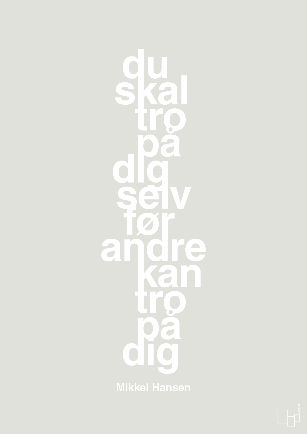 plakat: du skal tro på dig selv før andre kan tro på dig - painters white-Håndbold-A1two3