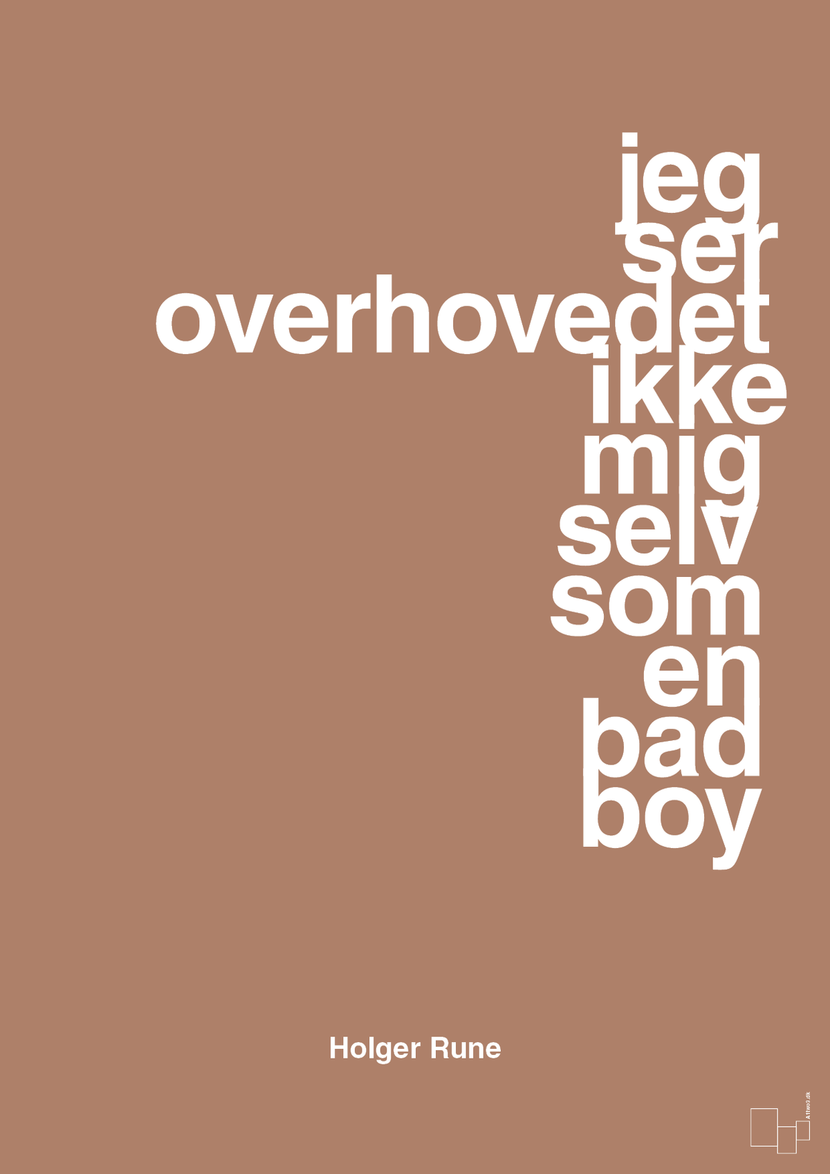 plakat: jeg ser overhovedet ikke mig selv som en bad boy - cider spice-Tennis-A1two3