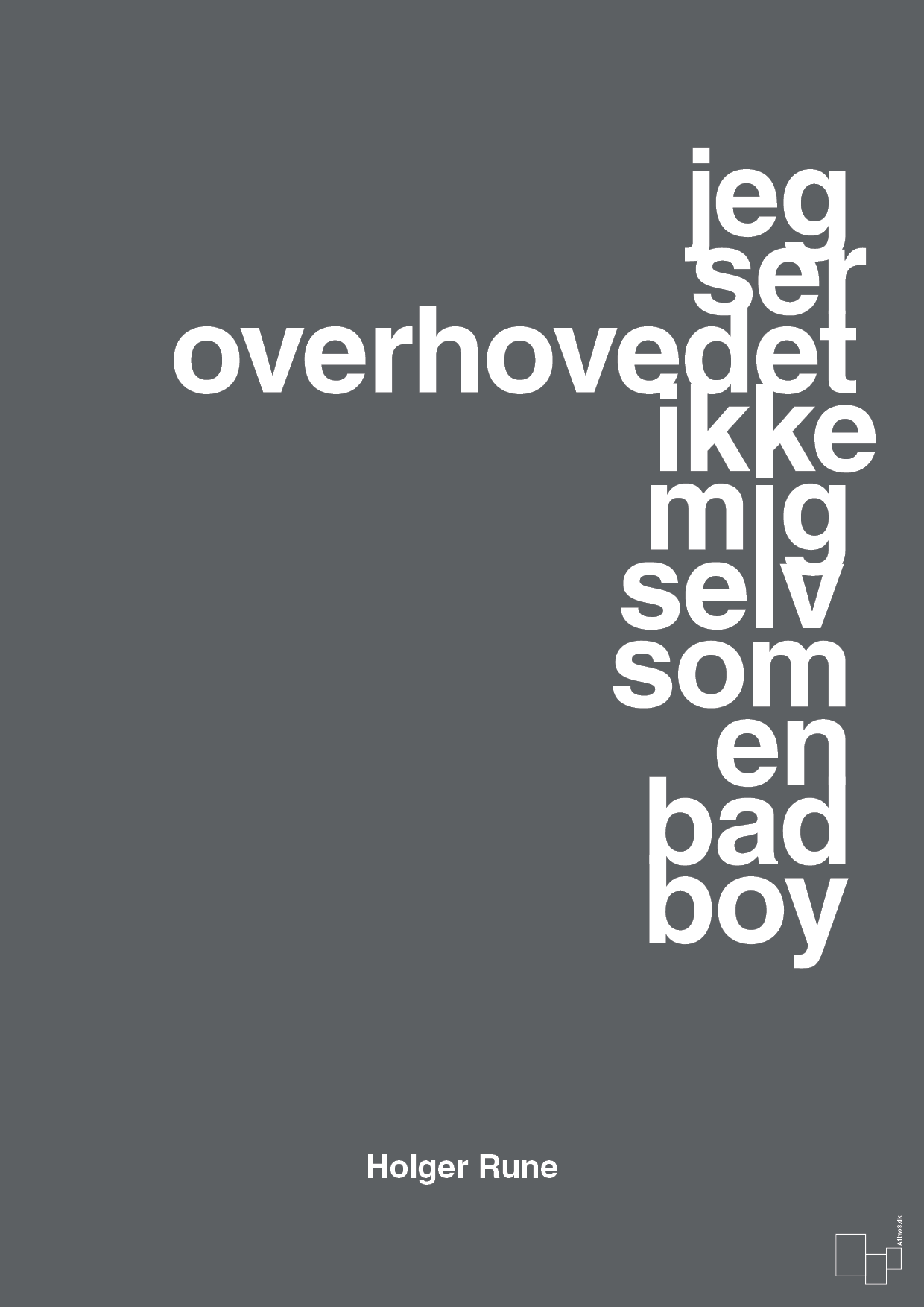 plakat: jeg ser overhovedet ikke mig selv som en bad boy - graphic charcoal-Tennis-A1two3