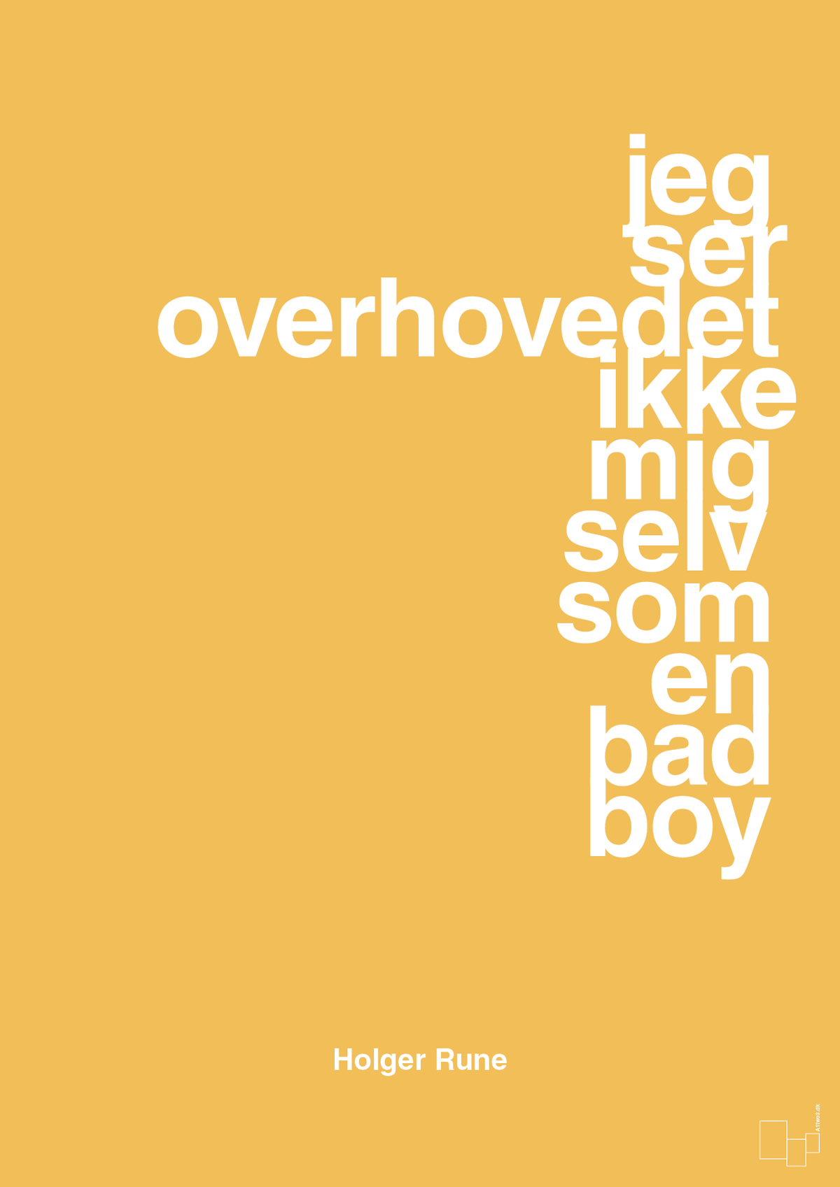 plakat: jeg ser overhovedet ikke mig selv som en bad boy - honeycomb-Tennis-A1two3