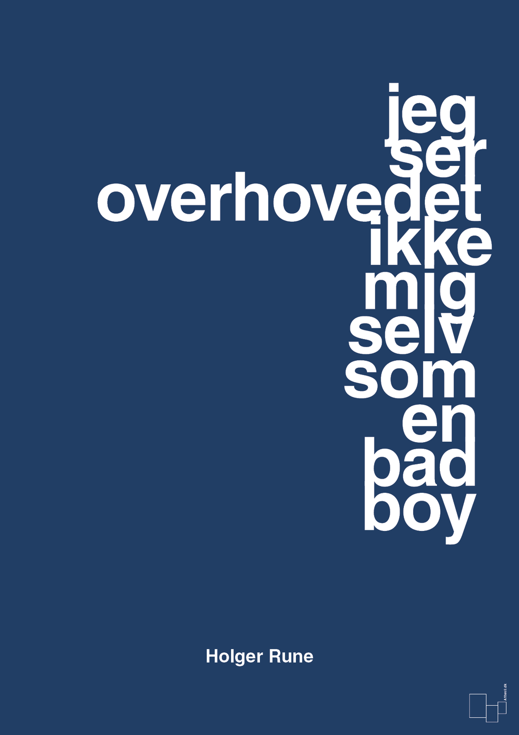 plakat: jeg ser overhovedet ikke mig selv som en bad boy - lapis blue-Tennis-A1two3