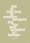 plakat: det er bad boy at smadre ketsjere og jeg har ikke smadret en ketsjer - back to nature-Tennis-A1two3