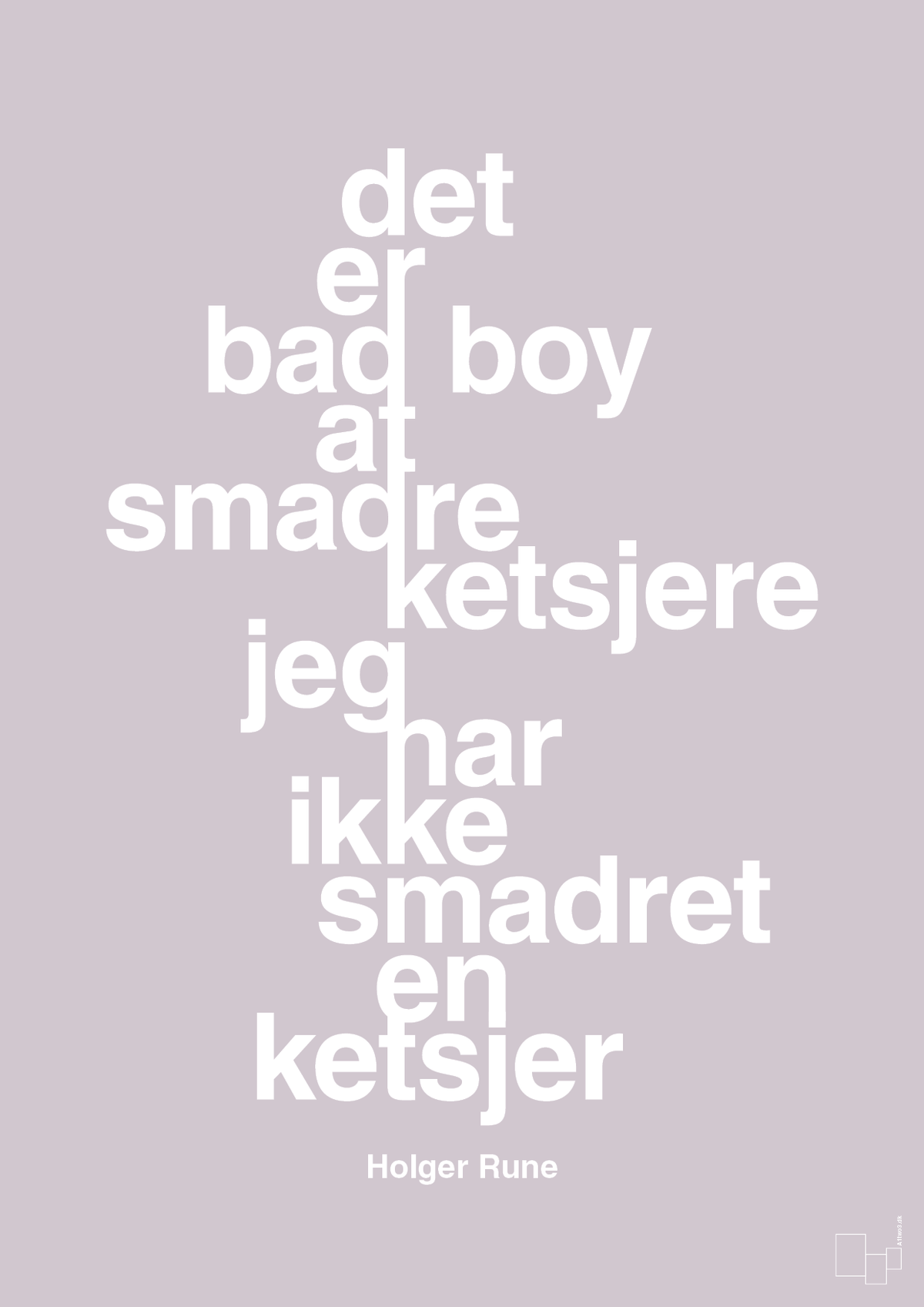 plakat: det er bad boy at smadre ketsjere og jeg har ikke smadret en ketsjer - dusty lilac-Tennis-A1two3