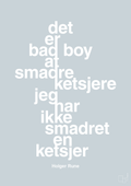 plakat: det er bad boy at smadre ketsjere og jeg har ikke smadret en ketsjer - light drizzle-Tennis-A1two3