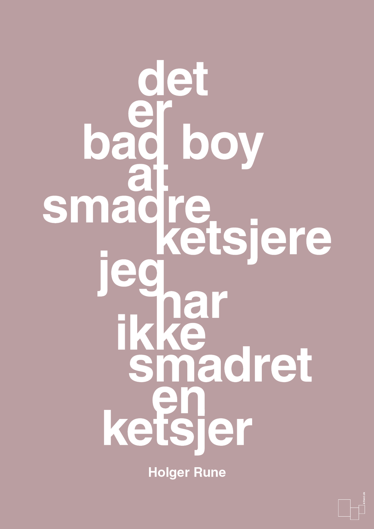 plakat: det er bad boy at smadre ketsjere og jeg har ikke smadret en ketsjer - light rose-Tennis-A1two3